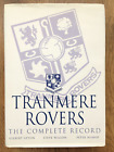 Tranmere Rovers: The Complete Record Gilbert Upton Steve Wilson Peter Bishop