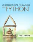 Introduction to Programming Using Python, An by Schneider, David (paperback)