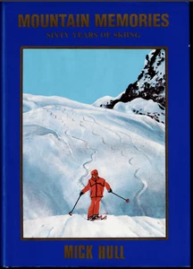 Mountain Memories - 60 Years of Skiing ; SIGNED by Mick Hull - Hardcover Book - Picture 1 of 5
