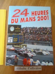 LIVRE 24 HEURES DU MANS 2001 OFFICIEL ANNUEL ACO LE BOOK ANNUAL HOURS VF FR 24H - Foto 1 di 3