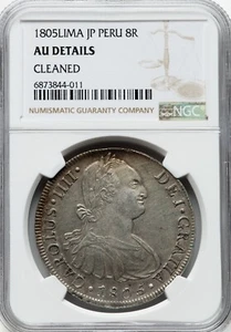 Peru - 1805 LIMA JP - Charles IV - * Reales - NGC AU Details - SUPER STRIKE! - Picture 1 of 2