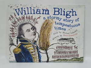 WILLIAM BLIGH A Story of Tempetstuous Times, Michael Sedunary, PB, VGC, 2016 - Picture 1 of 5