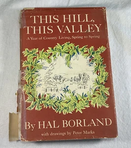 Hal Borland, Peter Marks (illustrator) This Hill This Valley 1957 HCDJ - Imagen 1 de 8
