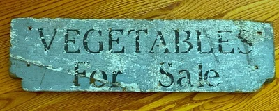 AAFA EARLY WOODEN ORIG. BLUE/GRAY  PAINTED "VEGETABLES FOR SALE" FARMSTEAD SIGN - Image 1 of 4