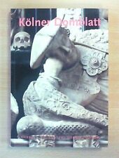 Kölner Domblatt. Jahrbuch des Zentral-Dombau-Vereins 69. Folge 2004 