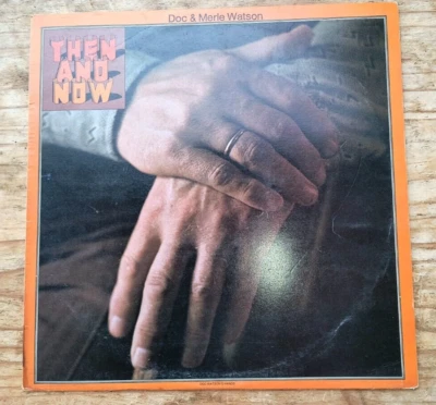 DOC & MERLE WATSON "THEN AND NOW" VINYL LP UNITED ARTISTS 1973 - Image 1 of 3