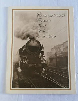 CENTENARIO DELLE FERROVIE NORD MILANO 1879/1979 VINTAGE  - Immagine 1 di 4