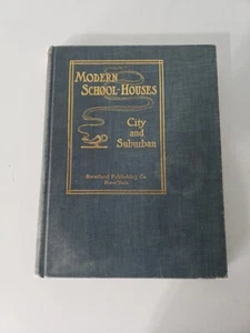1910 ARCHITECTURAL "Modern School Houses" Snyder, Hamlin ILLUS Swetland Pub HC - Picture 1 of 20