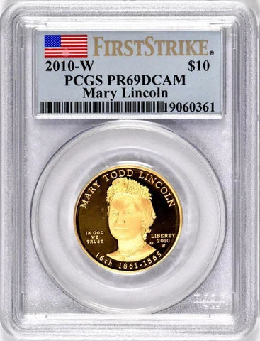 2010-W $10 Gold Mary Lincoln First Spouse : PCGS PR69DCAM First Strike Cover