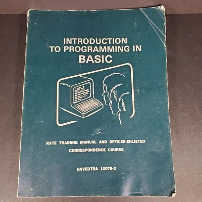 Introduction to Programming in Basic 1983 Navedtra 10079-2 Naval Education PB - Image 1 of 4