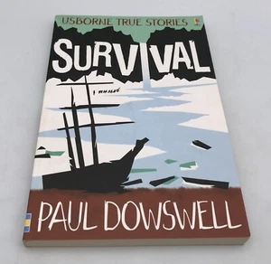 Usborne True Stories; Survival ~ Paul Dowswell Paperback Book - Picture 1 of 3