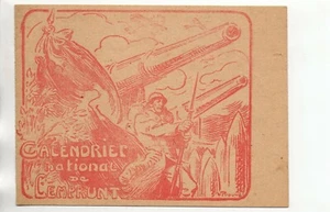 Thème VIE MILITAIRE - soldats canon calendrier de 1918 Emprunt défense Nationale - Imagen 1 de 3