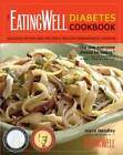 The EatingWell Diabetes Cookbook: Delicious Recipes and Tips for a Health - GOOD