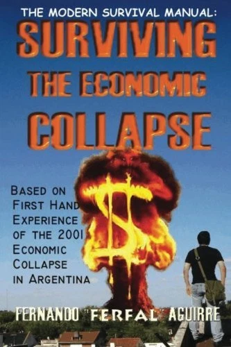 The Modern Survival Manual: Surviving the Economic Collapse by Fernando "Ferf… - Image 1 of 1