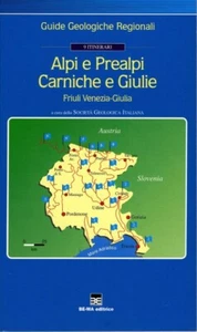 Alpi e Prealpi Carniche e Giulie 9 itinerari Società Geologica Italiana - Bild 1 von 1