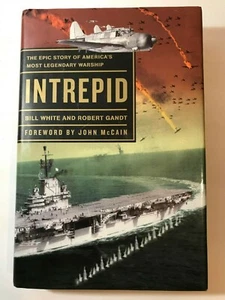 Intrepid:Epic Story- America's Most Legendary Warship CV-11 - B. White  R Gandt - Picture 1 of 12