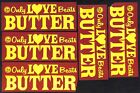 "Only Love Beats Butter" c1970's Farming Bumper Sticker - Group of 5 w/ Damage