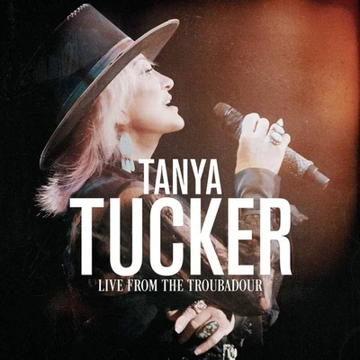 Tanya Tucker Live from the Troubadour (CD) (US IMPORT) - Bild 1 von 4