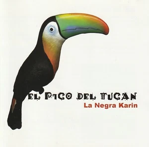 La Negra Karin - El Pico Del Tucan - CD NM - Picture 1 of 3