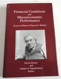 Unread HC 1st Ed Signed Financial Conditions & Macroeconomic Performance Minsky - Picture 1 of 6