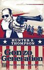 Gonzo Generation: Das Beste der Gonzo-Papers von Hunter ... | Buch | Zustand gut