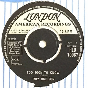 ROY ORBISON Too Soon To Know Ex+ 1966 UK London Pop 7" - Picture 1 of 1