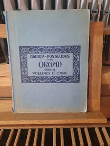 * hg. William Carl: 30 Nachspiele für die Orgel; Orgel (Ditson) - Bild 1 von 1