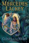 Closer To The Heart (Valdemar: The Herald Spy) Lackey, Mercedes Hardcover Used
