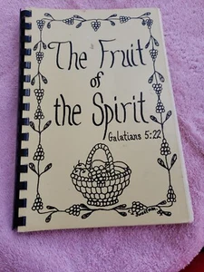 The Fruit Of The Spirit Recipe Cookbook Ellettsville Church Ellettsville Indiana - Picture 1 of 22