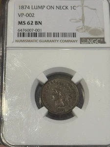 1874 MS62BN NGC Indian Cent Lump On Neck VP-002 Variety Top Pop - Picture 1 of 2