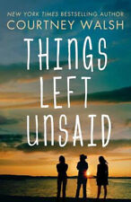 Things Left Unsaid Library Binding Courtney Walsh