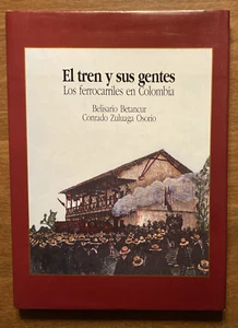 The Train and its people Railways in Colombia 1995 Railroad History **SPANISH** - Imagen 1 de 24