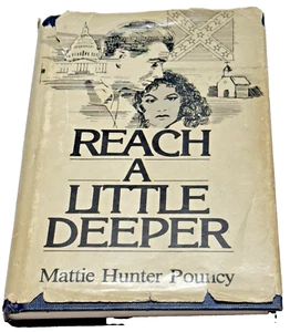 Reach a Little Deeper, SIGNED by Mattie Hunter Pouncy 1985 STATED FIRST EDITION - Bild 1 von 13