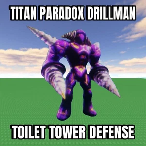 Titan Paradox Drillman | Toilet Tower Defense | TTD | Cheapest and Fast - Picture 1 of 1