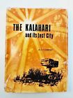 The Kalahari And Its Lost City A J Clement Hardcover 1967 History, Mystery