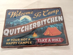 Blechschild Welcome to Camp Quitcherkitchen 8"x12" If Not Happy Take A Hike - Bild 1 von 4