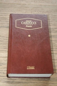 Classici Stampa 17 Giosuè Carducci Poesie Copertina Rigida - Foto 1 di 2