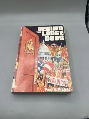 Behind the Lodge Door by Paul A. Fisher Freemason Conspiracy Anti-Christian - Image 1 of 4