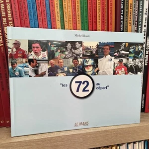 "Les 72 au départ" - Michel Bonté - Préface de Jacky Ickx - 2009 - Bild 1 von 4