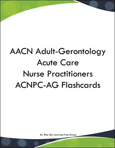 AACN Adult-Gerontology Acute Care Nurse Practitioners ACNPC-AG Flashcards - Imagen 1 de 1