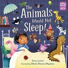 The Animals Would Not Sleep! by Sara Levine (English) Paperback Book