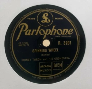 78 SIDNEY TORCH ORCHESTRA SPINNING WHEEL A SONG BY THE WAY PARLOPHONE R. 3201 - Picture 1 of 3
