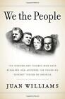 We the People: The Modern-Day Figures Who Have Reshaped and Affirmed the Foundin
