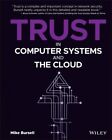 Trust in Computer Systems and the Cloud, Hardcover by Bursell, Mike, Like New...