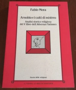 ARNOBIO E I CULTI DI MISTERO - Fabio Mora - L'ERMA di BRETSCHNEIDER (1994) - Foto 1 di 5
