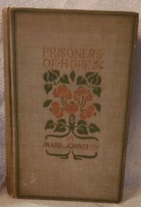 1898 PRISONERS OF HOPE By Mary Johnston Tale of Colonial Virginia Hardcover Book - Bild 1 von 12