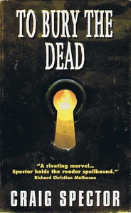 Craig Spector TO BURY THE DEAD Signed First Printing - Picture 1 of 1