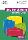 Primary Maths for Scotland Second Level Teacher Gu