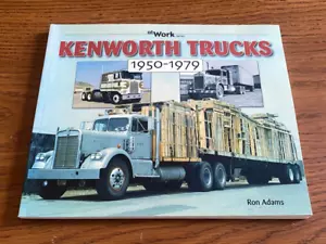 Kenworth Trucks: 1950-1979 - Ron Adams Paperback Book Iconografix - Ships Free - Bild 1 von 2