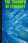 Triumph Of Ethernet Technological Communities And The Battle Fo... 9780804740951